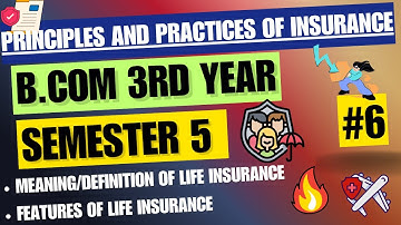 Meaning and Features of Life insurance| Principles and practices of insurance B.com sem.5| part 7