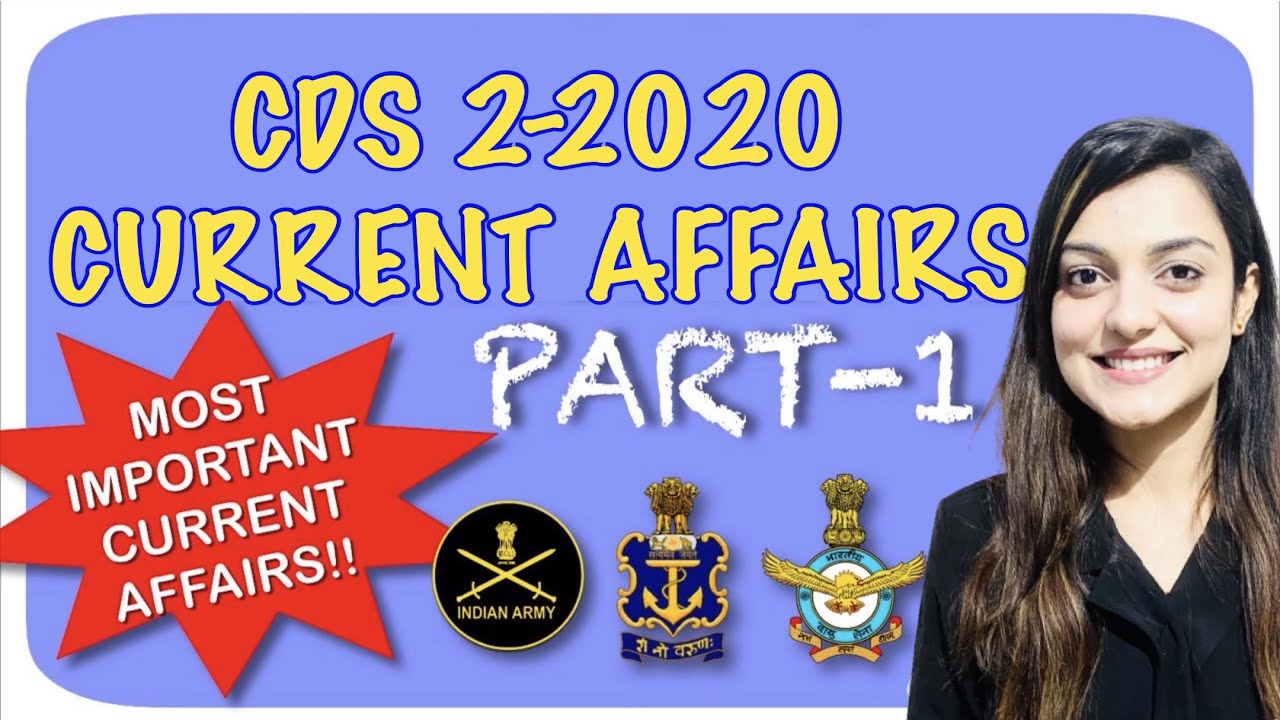 CDS CURRENT AFFAIRS PART 1 ||CDS 2 2020|| CDS GK || CAPF || NDA GK ...