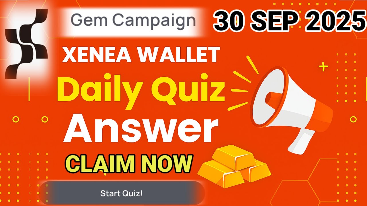 XENEA WALLET Today's Quiz Answer | 30 SEP 2025 | 