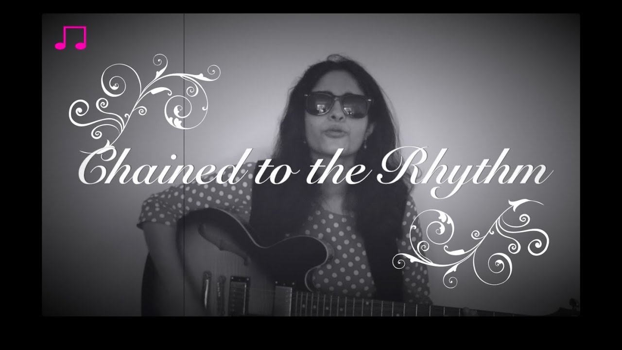 Chained to the Rhythm (Katy Perry) - Blues Cover | Shloka ...