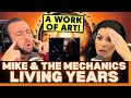 Powerful  poetic first time hearing mike  the mechanics  the living years reaction