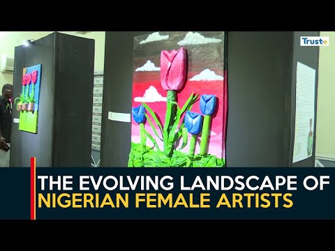 The evolving landscape of Nigerian female artists  | Creative Lounge