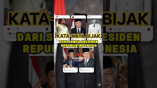 Kata Kata Bijak Semua Presiden Indonesia