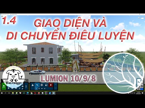 ✅ Giao Diện và Di Chuyển Điêu Luyện trong Lumion 10 /9/8 | Ec Design