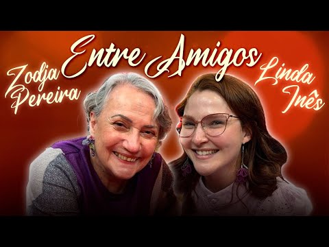 ENTRE AMIGOS com LINDA INÊS