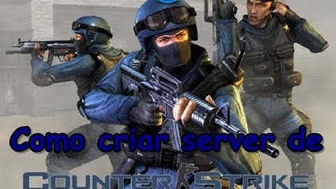 Criar server Counter Strike 1.6 Via Hamachi