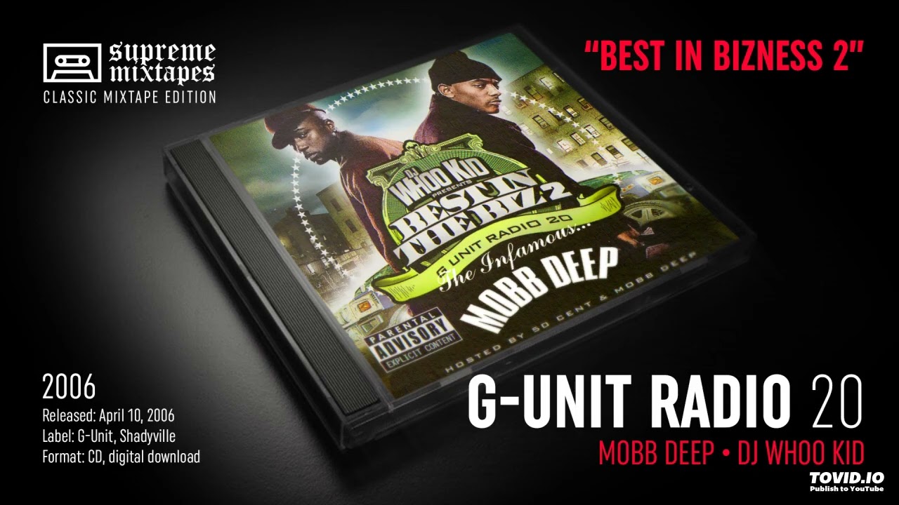 G-UNIT RADIO 20 - Best in Bizness 2 (2006) FULL MIXTAPE (Mobb Deep