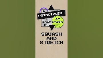 Principles of Animation 1: Squash & Stretch