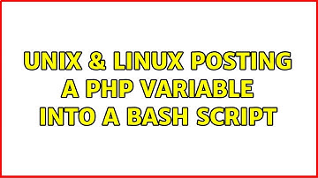 Unix & Linux: Posting a PHP variable into a bash script