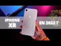 L iphone xr vautil toujours le coup en 2022  choix pertinent si vous avez un petit budget 