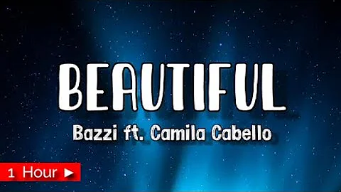 BEAUTIFUL  |  BAZZI ft. CAMILA CABELLO  | 1 HOUR LOOP  | nonstop