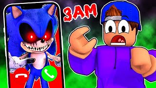 ROBLOX DON'T CALL SONIC.EXE AT 3AM!