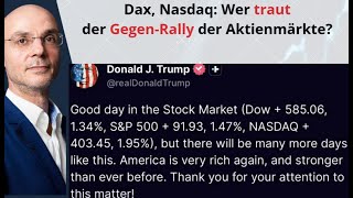 Dax, Nasdaq: Wer traut der Gegen-Rally der Aktienmärkte? Videoausblick