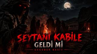 KABİLE CİNLERİ GELDİ Mİ OLACAK ? PARANORMAL OLAYLAR