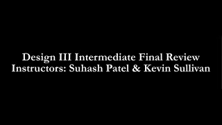 Final Review : Patel + Sullivan, ARC Design III Fall 2020