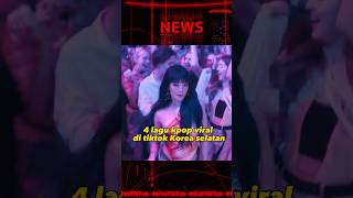 4 lagu kpop viral di tiktok korea selatan#trending #kpop #shorts