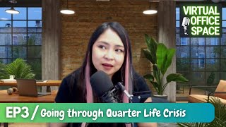 Am I Going Through a Quarter Life Crisis? | Podcast EP3 by Mimi Luarca 747 views 11 months ago 7 minutes, 20 seconds