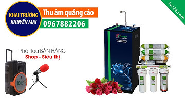 Thu âm quảng cáo máy lọc nước Primer MC đọc KHAI TRƯƠNG khuyến mại