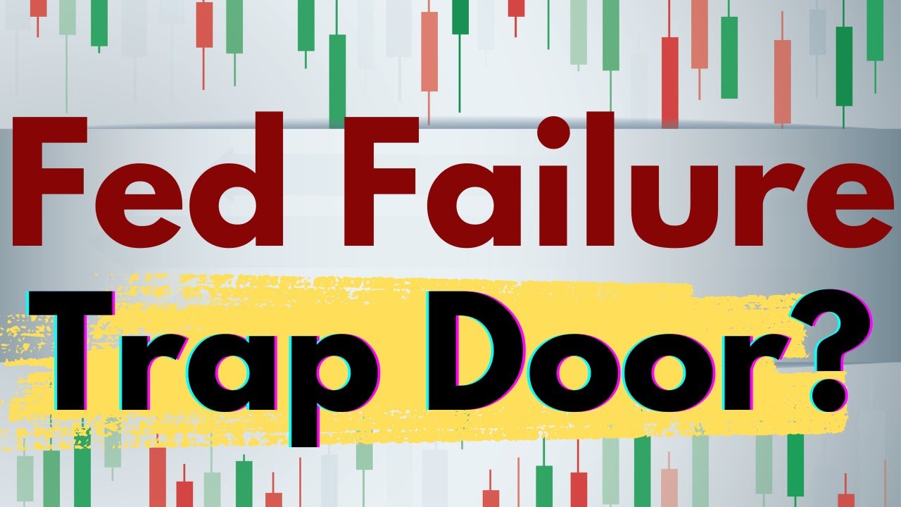 Fed Failure [Is the trap door on deck?] YouTube