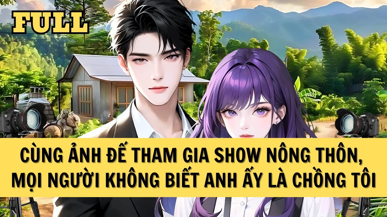[FULL REVIEW] THAM GIA SHOW NÔNG THÔN CÙNG CHỒNG ẢNH ĐẾ