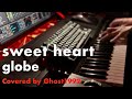 Globe Sweet Heart 1998 Covered By Ghost1992 Globe 小室哲哉 Globe Sweet Heart 1998 Covered By Ghost1992 Globe 小室哲哉