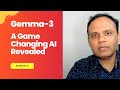 Gemma 3 - Google's Locally Runnable Multimodal AI | On-Device AI Revolution