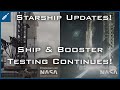 Ship & Booster Testing Continues! SpaceX Reprioritising! SpaceX Starship Updates! TheSpaceXShow
