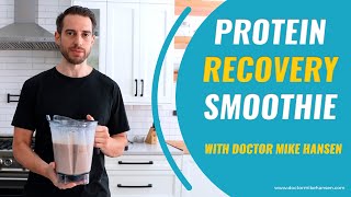 How to Make the Ultimate Protein Smoothie? Post Workout Smoothie For Recovery  Doctor Mike Hansen