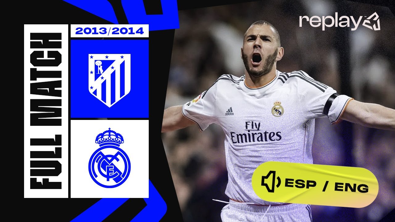 FULL MATCH | ATLÉTICO DE MADRID - REAL MADRID | LALIGA 2013/2014