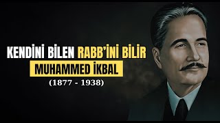 Kendini Bilen, Rabbini Bilir Muhammed İkbalin Khudi Felsefesiyle Derin Bir Yolculuk