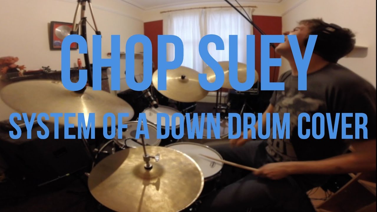 Chop Suey System of a down drum cover YouTube