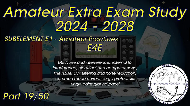 2024-2028 Amateur Extra License Study Part 19 - Subelement 4E Q1-14