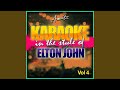 You Can Make History Young Again In The Style Of Elton John Karaoke Version mp3