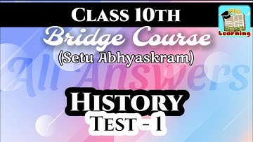 Class 10 Bridge Course History Test 1