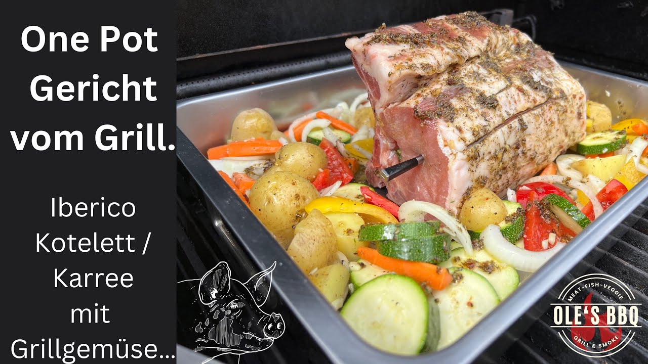 One Pot vom Grill / Iberico Karree / Grillgemüse / Schweine French Rack oder Kotelett grillen / BBQ