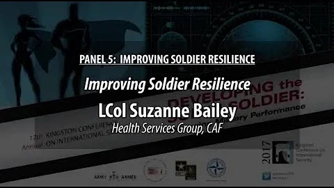KCIS 2017  Panel 5 - Improving Soldier Resilience ...