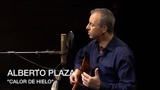 Video thumbnail of "Alberto Plaza - "Calor de Hielo""