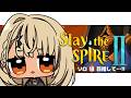 【Slay the Spire 2】A7~昨日あんな沼ったのに起きてやったら一発でいけたのなんで【ぶいすぽっ！/神成きゅぴ】