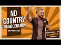 No country for moderation  full standup comedy special by punit pania