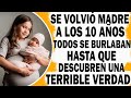 Se Volvió Mamá A Los 10 Años De Edad.Todos Se Burlaban De Ella Pero Años Después Se Revela La Verdad