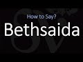 How to pronounce bethsaida correctly