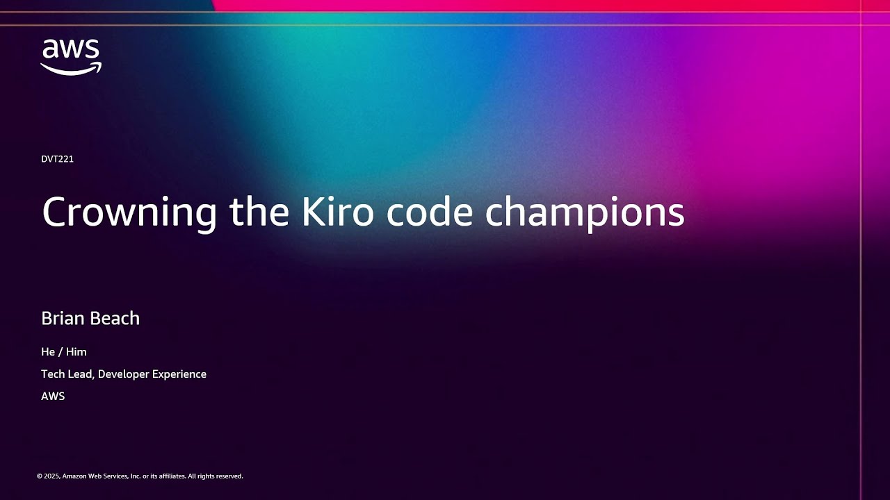AWS re:Invent 2025 - Crowning the Kiro code champions (DVT221)