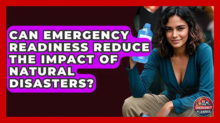 Can Emergency Readiness Reduce the Impact of Natural Disasters? | Your Emergency Planner