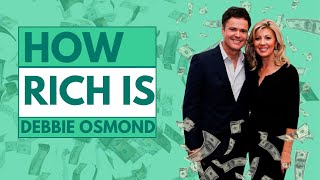 How Rich Is Debbie Osmond?
