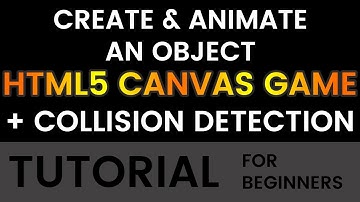 ANIMATION & COLLISION DETECTION in HTML5 Canvas Tutorial