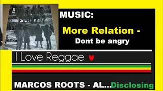 DIVULGANDO: More Relation - Dont be angry / MARCOS ROOTS - AL