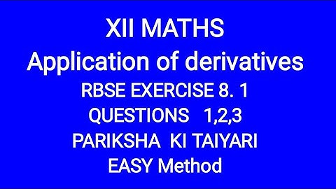 Class 12 maths, Application of Derivatives RBSE EXERCISE 8.1 questions 1,2,3 #rate of change #tricks