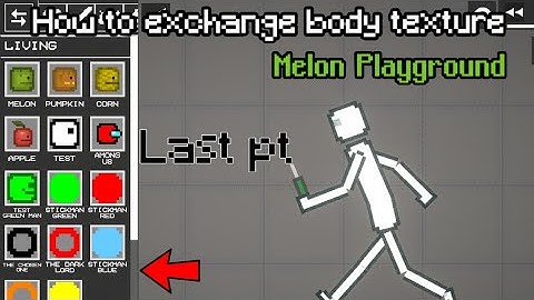 Last Pt Tutorial how to exchange body texture in melon playground mod editor