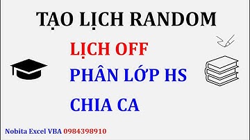 Tạo random lịch nghỉ, phân lớp chia cho các trung tâm đào tạo