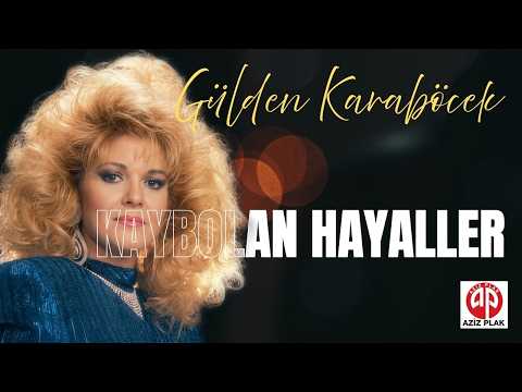 Gülden Karaböcek - Kaybolan Hayaller